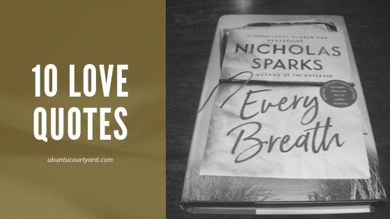 Best Love Quotes from Every Breath by Nicholas Sparks 